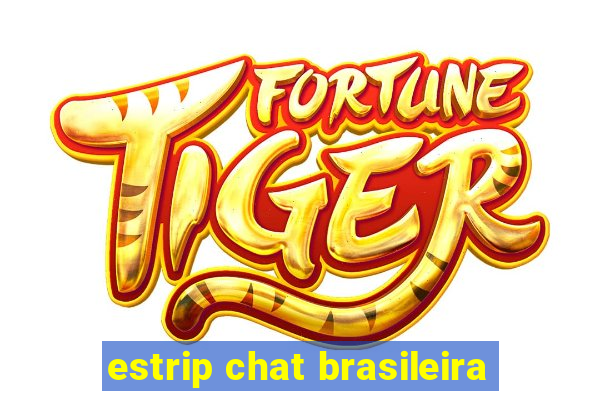 estrip chat brasileira